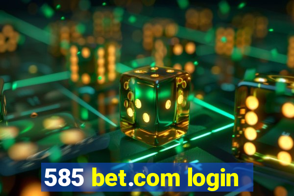 585 bet.com login